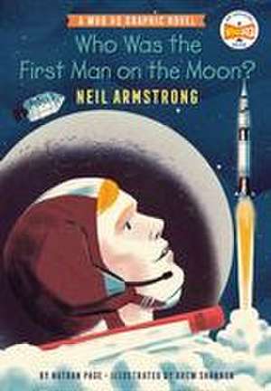 Who Was the First Man on the Moon?: Neil Armstrong de Nathan Page