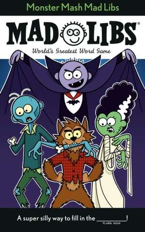 Monster MASH Mad Libs de Tristan Roarke