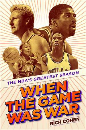 When the Game Was War de Rich Cohen