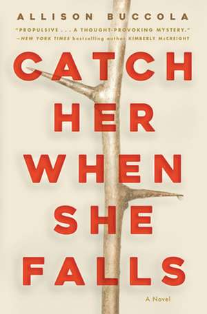 Catch Her When She Falls de Allison Buccola