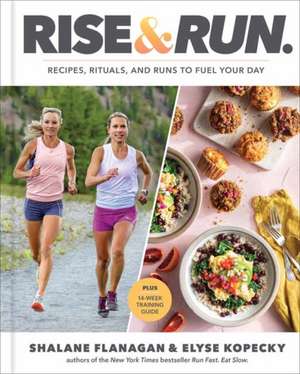 Rise and Run de Shalane Flanagan