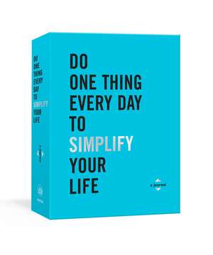 Do One Thing Every Day to Simplify Your Life de Robie Rogge