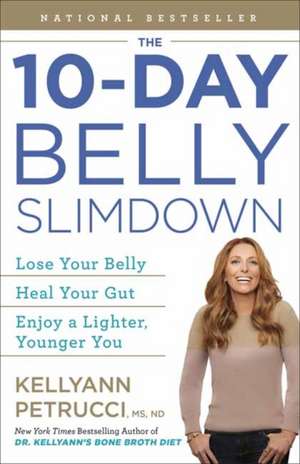 The 10-Day Belly Slimdown de Kellyann Petrucci