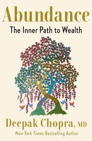 Abundance: The Inner Path to Wealth de Deepak Chopra