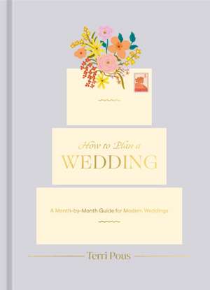 How to Plan a Wedding de Terri Pous