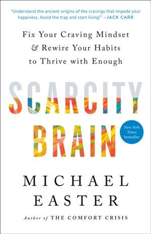 Scarcity Brain de Michael Easter