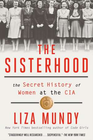 The Sisterhood de Liza Mundy