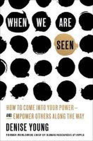 When We Are Seen de Denise Young