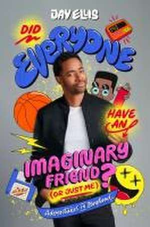 Did Everyone Have an Imaginary Friend (or Just Me)? de Jay Ellis