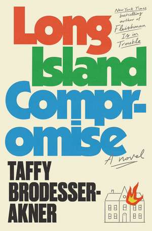 Long Island Compromise de Taffy Brodesser-Akner