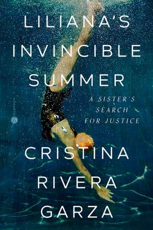 Liliana's Invincible Summer de Cristina Rivera Garza