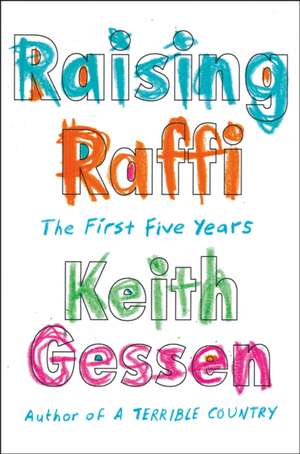 Raising Raffi: The First Five Years de Keith Gessen