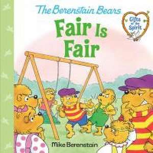 Fair Is Fair (Berenstain Bears Gifts of the Spirit) de Mike Berenstain