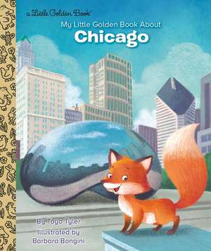 My Little Golden Book about Chicago de Toyo Tyler