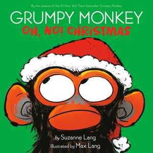 Grumpy Monkey Oh, No! Christmas de Max Lang