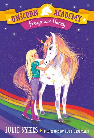 Unicorn Academy #10: Freya and Honey de Julie Sykes