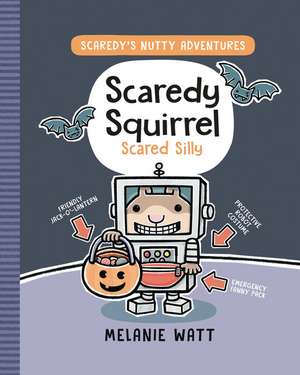 Scaredy Squirrel Scared Silly de Melanie Watt