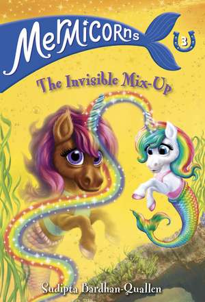 Mermicorns #3: The Invisible Mix-Up de Sudipta Bardhan-Quallen