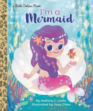 I'm a Mermaid de Mallory Loehr