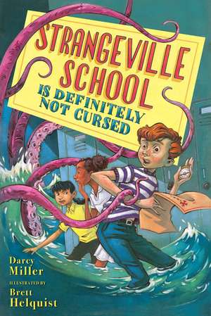 Strangeville School Is Definitely Not Cursed de Darcy Miller