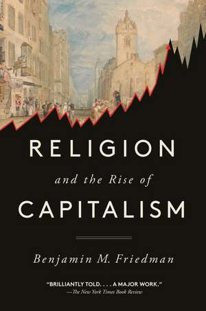 Religion and the Rise of Capitalism de Benjamin M. Friedman