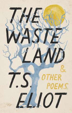 The Waste Land and Other Poems de T S Eliot