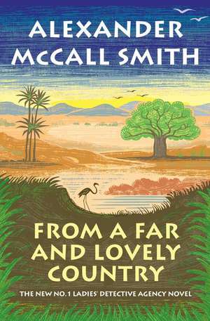 From a Far and Lovely Country de Alexander McCall Smith