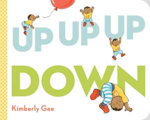 Up, Up, Up, Down! de Kimberly Gee