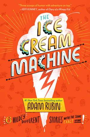 The Ice Cream Machine de Adam Rubin