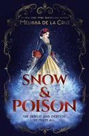 Snow & Poison de Melissa de La Cruz