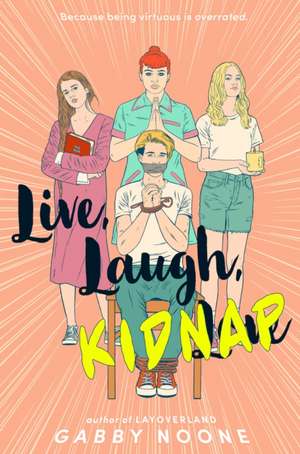 Live, Laugh, Kidnap de Gabby Noone