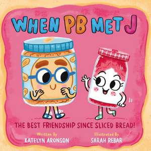 When PB Met J de Katelyn Aronson