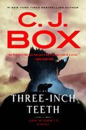 Three-Inch Teeth de C. J. Box