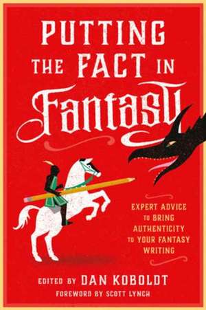 Putting the Fact in Fantasy de Dan Koboldt