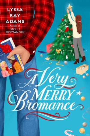 A Very Merry Bromance de Lyssa Kay Adams