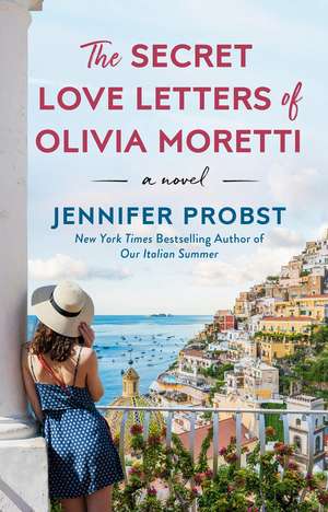 The Secret Love Letters of Olivia Moretti de Jennifer Probst