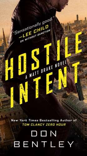 Hostile Intent de Don Bentley