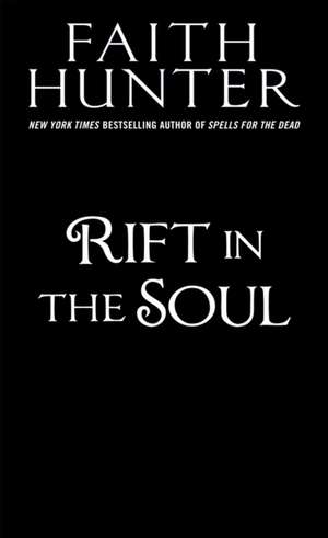 Rift in the Soul de Faith Hunter