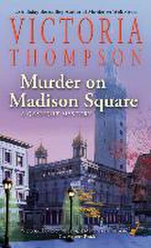 Murder on Madison Square de Victoria Thompson