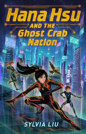 Hana Hsu and the Ghost Crab Nation de Sylvia Liu