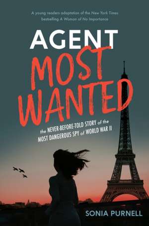 Agent Most Wanted de Sonia Purnell