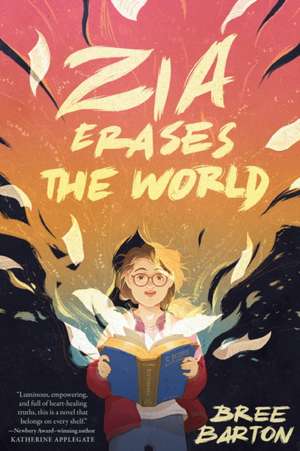 Zia Erases the World de Bree Barton