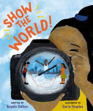 Show the World! de Angela Dalton