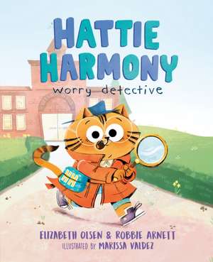 Hattie Harmony: Worry Detective de Elizabeth Olsen