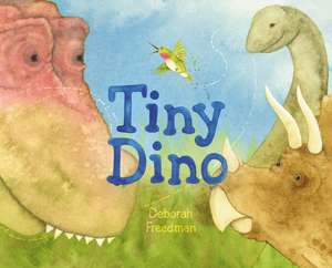 Tiny Dino de Deborah Freedman