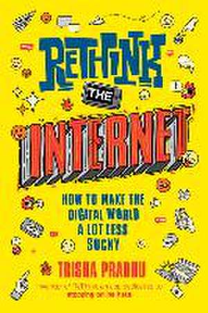 ReThink the Internet de Trisha Prabhu