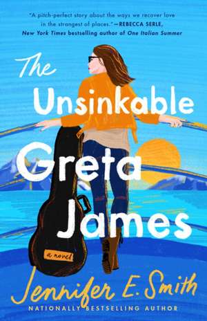 The Unsinkable Greta James de Jennifer E. Smith