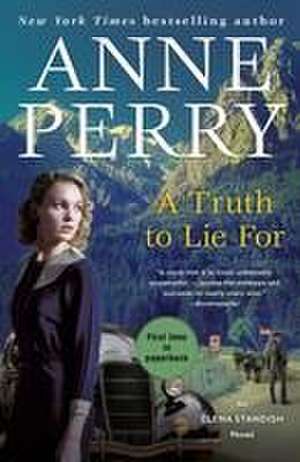 A Truth to Lie For: An Elena Standish Novel de Anne Perry