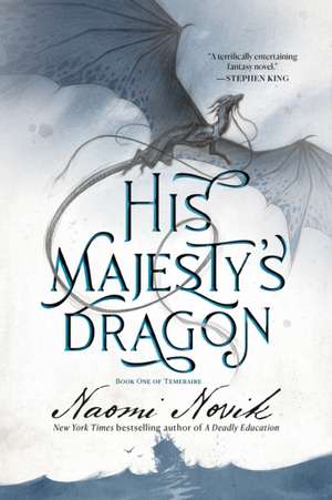 His Majesty's Dragon de Naomi Novik