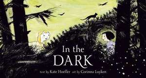 In the Dark de Kate Hoefler